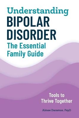 Understanding Bipolar Disorder - Aimee Daramus PsyD