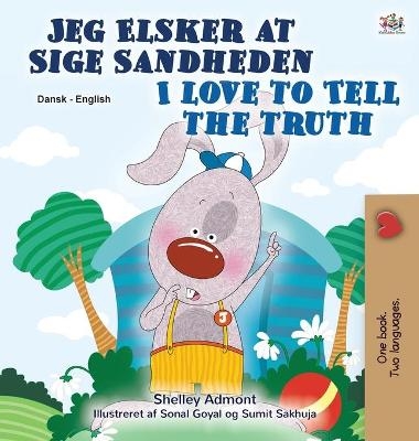 I Love to Tell the Truth (Danish English Bilingual Book for Children) - Shelley Admont, KidKiddos Books