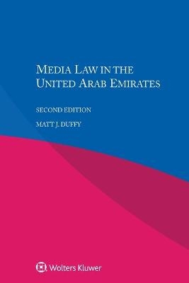 Media Law in the United Arab Emirates - Matt J. Duffy