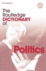 Routledge Dictionary of Politics -  David Robertson