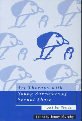 Art Therapy with Young Survivors of Sexual Abuse - 