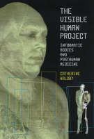 Visible Human Project -  Catherine Waldby