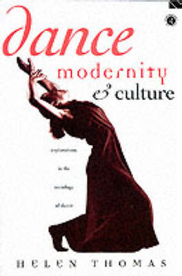 Dance, Modernity and Culture -  Helen Thomas