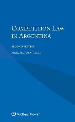 Competition Law in Argentina - Marcelo Den Toom