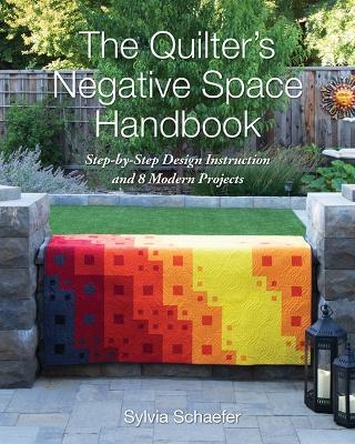 The Quilter's Negative Space Handbook - Sylvia Schaefer