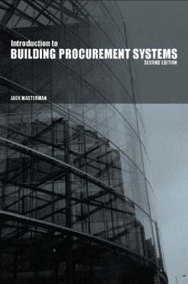 Introduction to Building Procurement Systems -  Dr Jack Masterman,  J.W.E. Masterman,  Jack Masterman