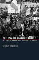 Football and European Identity -  Liz Crolley,  David Hand