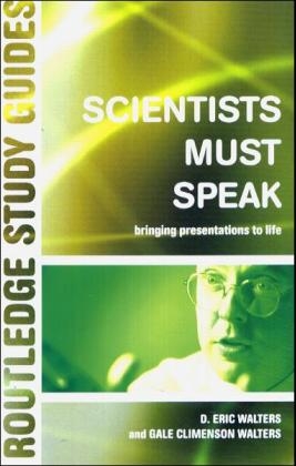 Scientists Must Speak -  D. Eric Walters,  Gale C. Walters