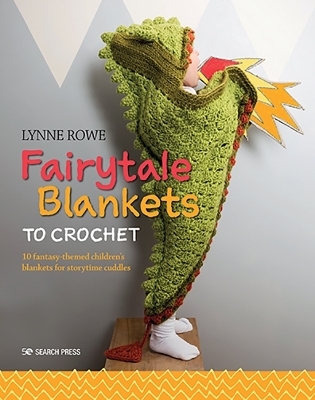 Fairytale Blankets to Crochet - Lynne Rowe