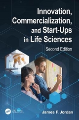 Innovation, Commercialization, and Start-Ups in Life Sciences - Jordan, James F.