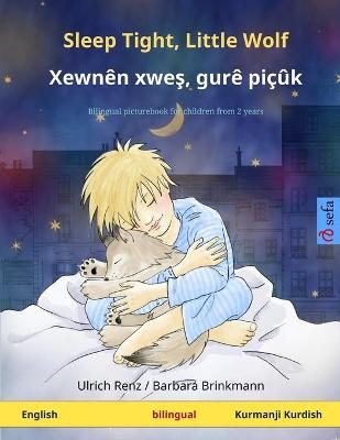 Sleep Tight, Little Wolf - Xewnên xwes, gurê piçûk (English - Kurmanji Kurdish) - Ulrich Renz