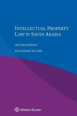 Intellectual Property Law in Saudi Arabia - Mohammed El Said