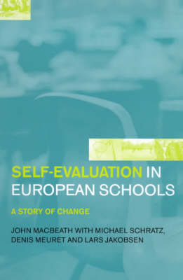 Self-Evaluation in European Schools -  Lars Jakobsen,  John MacBeath,  Denis Meuret,  Michael Schratz