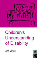 Children's Understanding of Disability -  Ann Lewis