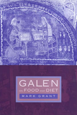 Galen on Food and Diet -  Mark Grant