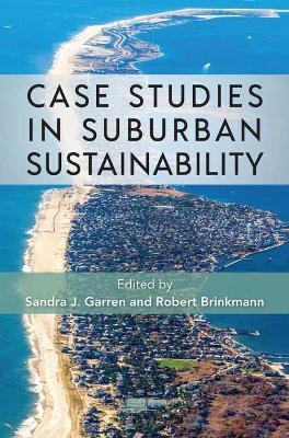 Case Studies in Suburban Sustainability - 