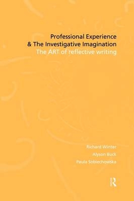 Professional Experience and the Investigative Imagination -  Alyson Buck,  Paula Sobiechowska,  Richard Winter