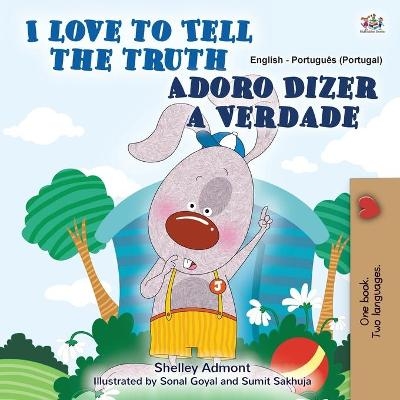 I Love to Tell the Truth (English Portuguese Bilingual Book for Kids - Portugal) - Shelley Admont, KidKiddos Books