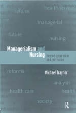 Managerialism and Nursing -  Michael Traynor