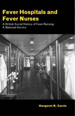 Fever Hospitals & Fever Nurses -  Margaret Currie