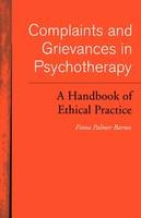 Complaints and Grievances in Psychotherapy -  Fiona Palmer Barnes