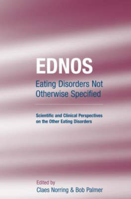 EDNOS: Eating Disorders Not Otherwise Specified - 