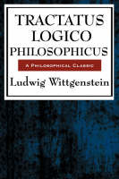 Tractatus Logico-Philosophicus -  Ludwig Wittgenstein