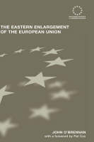 Eastern Enlargement of the European Union -  John O'Brennan