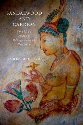 Sandalwood and Carrion -  James McHugh