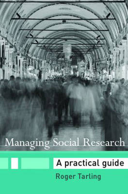 Managing Social Research -  Roger Tarling