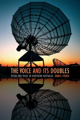 The Voice and Its Doubles - Daniel Fisher