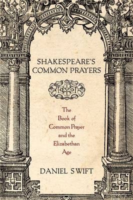 Shakespeare's Common Prayers -  Daniel Swift