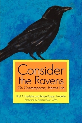 Consider the Ravens - Paul A Fredette, Karen Karper Fredette