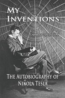 My Inventions - Nikola Tesla