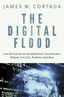 Digital Flood -  Dr. James W. Cortada