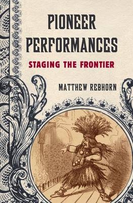 Pioneer Performances -  Matthew Rebhorn