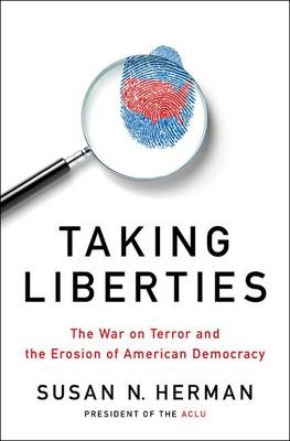 Taking Liberties -  Susan N. Herman