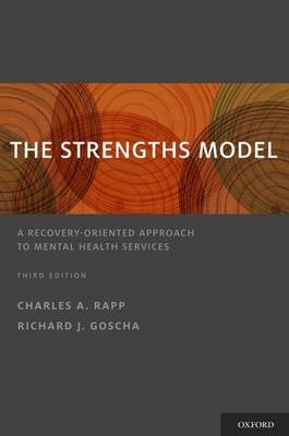 Strengths Model -  Richard J. Goscha,  Charles A. Rapp