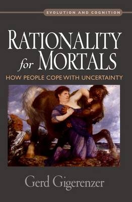 Rationality for Mortals -  Gerd Gigerenzer