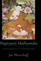 Nagarjuna's Madhyamaka -  Jan Westerhoff