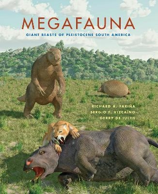 Megafauna - Richard A. Fariña, Sergio F. Vizcaíno, Gerry De Iuliis