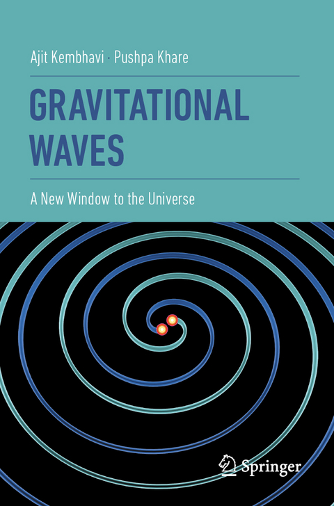 Gravitational Waves - Ajit Kembhavi, Pushpa Khare