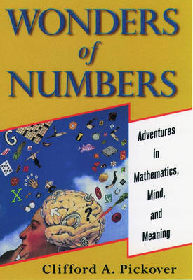 Wonders of Numbers -  Clifford A. Pickover