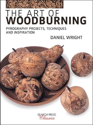 The Art of Woodburning - Daniel Wright