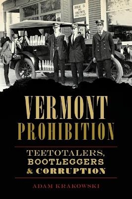 Vermont Prohibition - Adam Krakowski