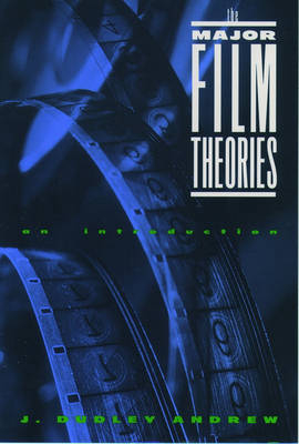 Major Film Theories -  J. Dudley Andrew