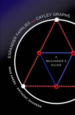 Expander Families and Cayley Graphs -  Mike Krebs,  Anthony Shaheen