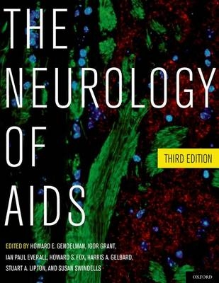 Neurology of AIDS - PhD Harris A. Gelbard MD,  MD Howard E. Gendelman, PhD Howard S. Fox MD, PhD Ian Paul Everall MD,  MD Igor Grant, PhD Stuart A. Lipton MD,  MBBS Susan Swindells