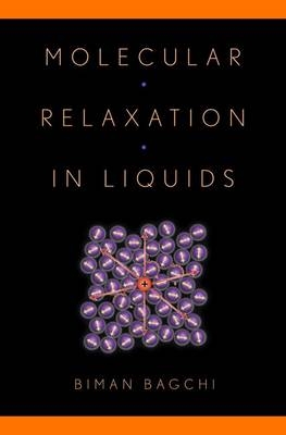 Molecular Relaxation in Liquids -  Biman Bagchi