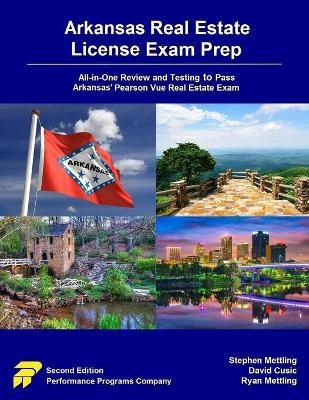 Arkansas Real Estate License Exam Prep - David Cusic, Ryan Mettling, Stephen Mettling